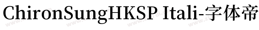 ChironSungHKSP Itali字体转换